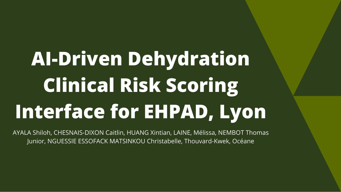 Title slide, AI-Driven Dehydration Clinical Risk Scoring Interface for EHPAD, Lyon